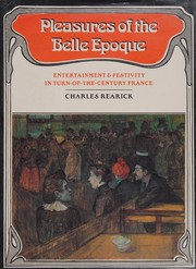 Pleasures of the belle époque : entertainment and festivity in turn-of-the-century France /