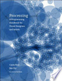 Processing : a programming handbook for visual designers and artists /