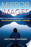 Mirror images : new reflections on teacher leadership /