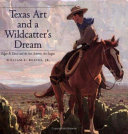 Texas art and a wildcatter's dream : Edgar B. Davis and the San Antonio Art League /