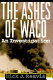 The ashes of Waco : an investigation /