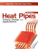 Heat pipes : theory, design, and applications /