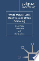 White Middle-Class Identities and Urban Schooling /