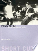 Music in film : soundtracks and synergy /