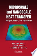 Microscale and nanoscale heat transfer : analysis, design, and application /