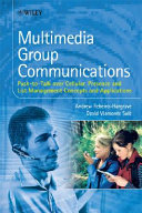 Multimedia group communication : push-to-talk over cellular, presence and list management concepts and applications /