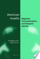 American Israelis : migration, transnationalism, and diasporic identity /