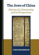 The Jews of China : history of a community and its perspectives /