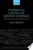 Phonetic causes of sound change : the palatalization and assibilation of obstruents /