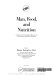 Man, food, and nutrition ; strategies and technological measures for alleviating the world food problem /