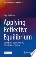 Applying Reflective Equilibrium : Towards the Justification of a Precautionary Principle /