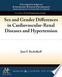 Sex and gender differences in cardiovascular-renal diseases and hypertension /