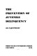 The prevention of juvenile delinquency : an experiment /