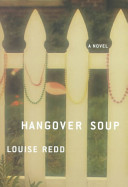 Hangover soup : a novel /
