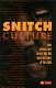 Snitch culture : how citizens are turned into the eyes and ears of the state /