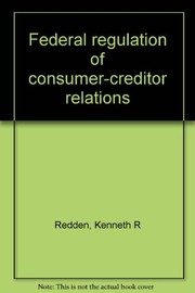 Federal regulation of consumer-creditor relations /