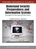 Homeland security preparedness and information systems : strategies for managing public policy /