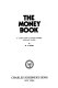 The money book ; a complete guide to successful spending, saving and investing /