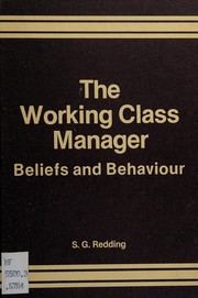The working class manager : beliefs and behaviour /