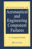 Investigation of aeronautical and engineering component failures /