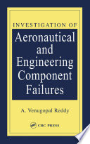 Investigation of aeronautical and engineering component failures /