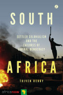 South Africa, settler colonialism and the failures of liberal democracy /