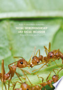 Social entrepreneurship and social inclusion : processes, practices and prospects /