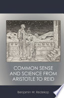 Common sense and science from Aristotle to Reid /