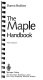 The Maple handbook /