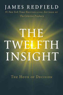 Twelfth insight : the hour of decision /