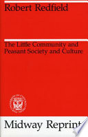 The little community and Peasant society and culture /