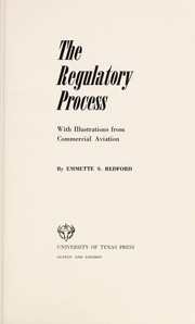 The regulatory process : with illustrations from commercial aviation /