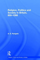 Religion, politics and society in Britain, 800-1066 /