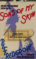 Sons of my skin : Redgrove's selected poems 1954-1974 /