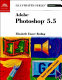 Adobe PhotoShop 5.5 : illustrated introductory /