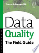 Data quality : the field guide /