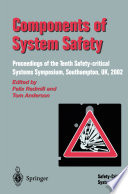 Components of System Safety : Proceedings of the Tenth Safety-critical Systems Symposium, Southampton, UK 2002 /