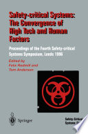 Safety-Critical Systems: The Convergence of High Tech and Human Factors : Proceedings of the Fourth Safety-critical Systems Symposium /