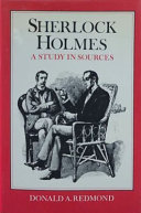 Sherlock Holmes, a study in sources /