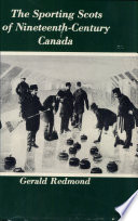 The sporting Scots of nineteenth-century Canada /