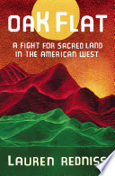Oak Flat : a fight for sacred land in the American West /