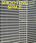 Shooting space : architecture in contemporary photography /