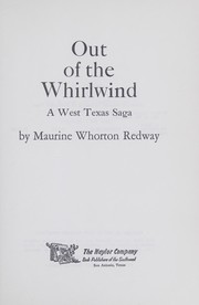 Out of the whirlwind : a West Texas saga /