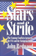 Stars and strife : the coming conflicts between the USA and the European Union /