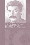 The political thought of Joseph Stalin : a study in twentieth-century revolutionary patriotism /
