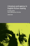 Literature and agency in English fiction reading : a study of the Henry Williamson Society /