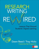 Research writing rewired : lessons that ground students' digital learning /