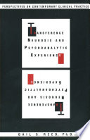 Transference neurosis and psychoanalytic experience : perspectives on contemporary clinical practice /