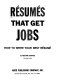 Résumés that get jobs : how to write your best résumé /