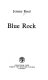 Blue rock /